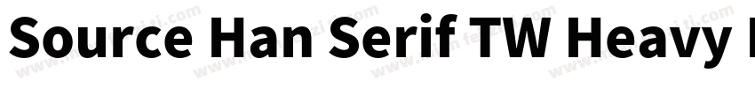 Source Han Serif TW Heavy Blac字体转换